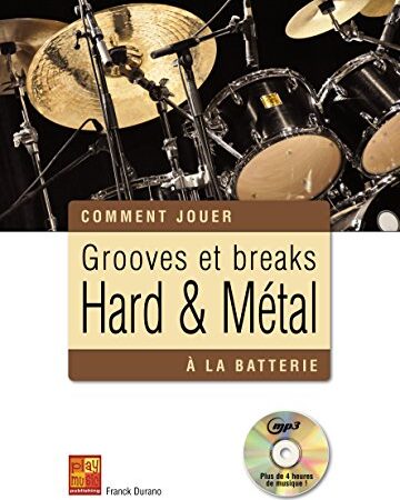 Grooves et breaks Hard & Métal à la batterie (1 Livre + 1 CD)