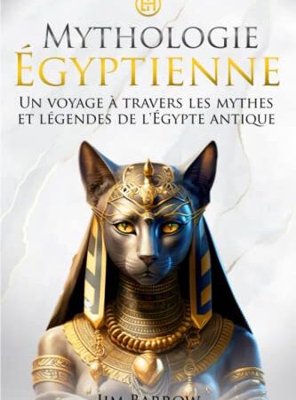 Mythologie Égyptienne: Un voyage à travers les mythes et légendes de l'Égypte antique