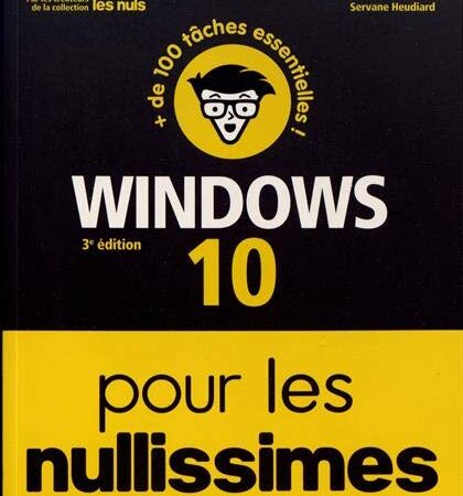 Windows 10 pour les Nullissimes, 3e éd